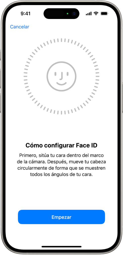 La pantalla de configuración de reconocimiento de Face ID. Se muestra una cara en la pantalla dentro de un círculo. El texto que está debajo de la cara le indica al usuario que mueva la cabeza lentamente para completar el círculo.