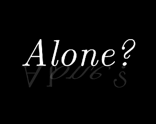 Alone?