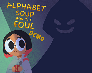 Alphabet Soup for the Foul [DEMO]